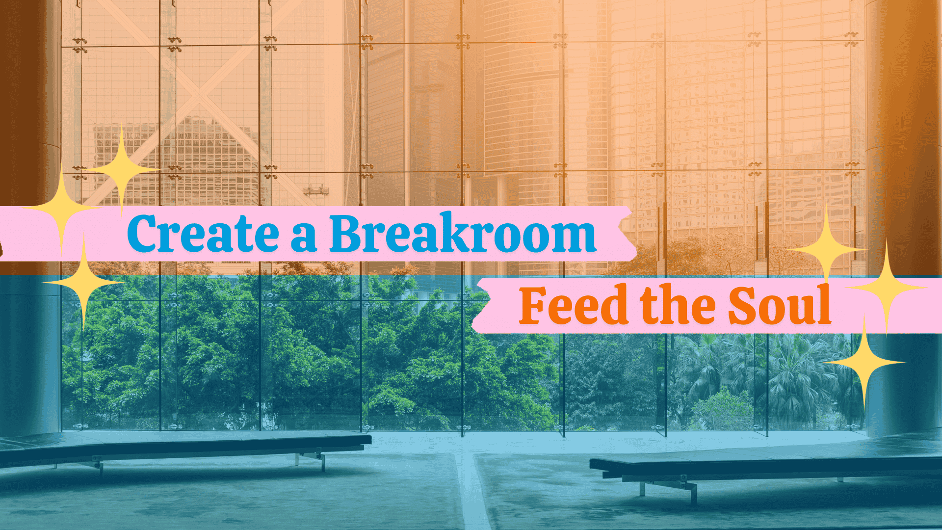 Create a Breakroom, Feed Employees Soul