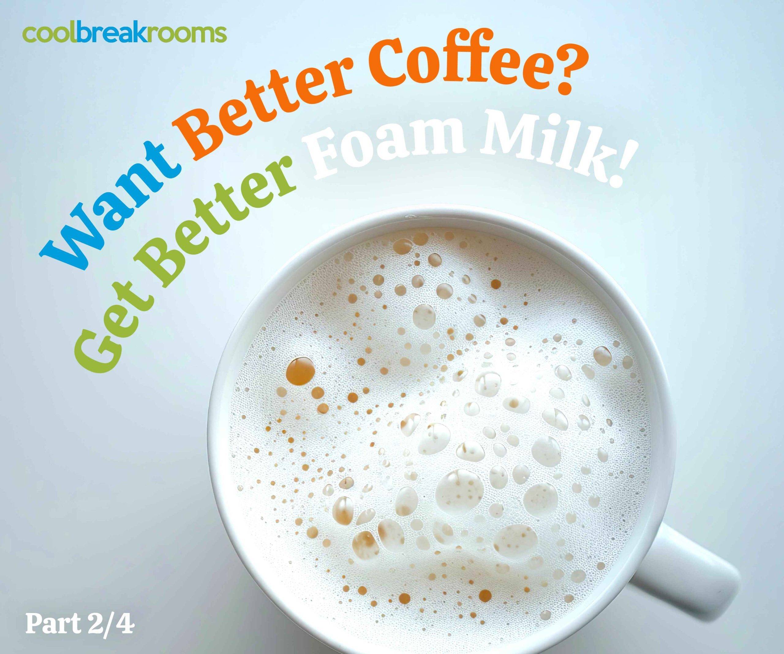 Get Better Foam Milk